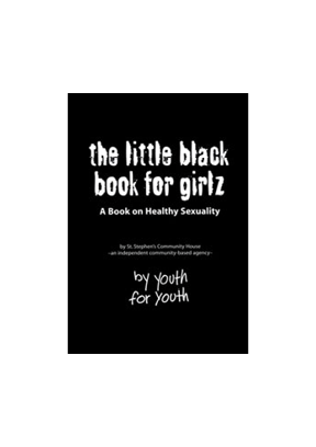 The Little Black Book for Girlz : healthy sexuality for young women