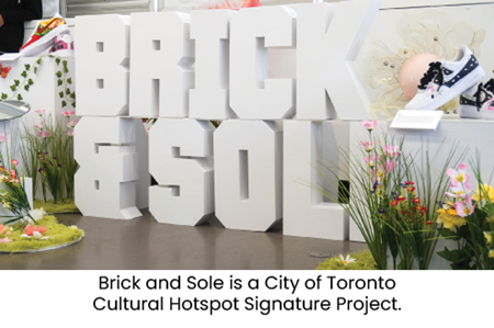 Brick and Sole sign with text: Brick and Sole is a City of Toronto Cultural Hotspot Signature Project.